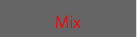 Mix